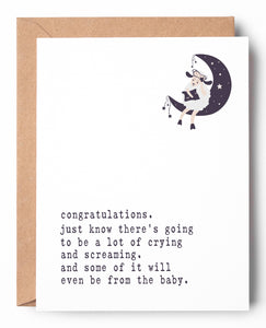 Funny letterpress card for an expectant parent, featuring a tired sheep siitting in a moon. It says: Congratulations. Just know there's going to be a lot of crying and screaming. And some of it will even be from the baby.