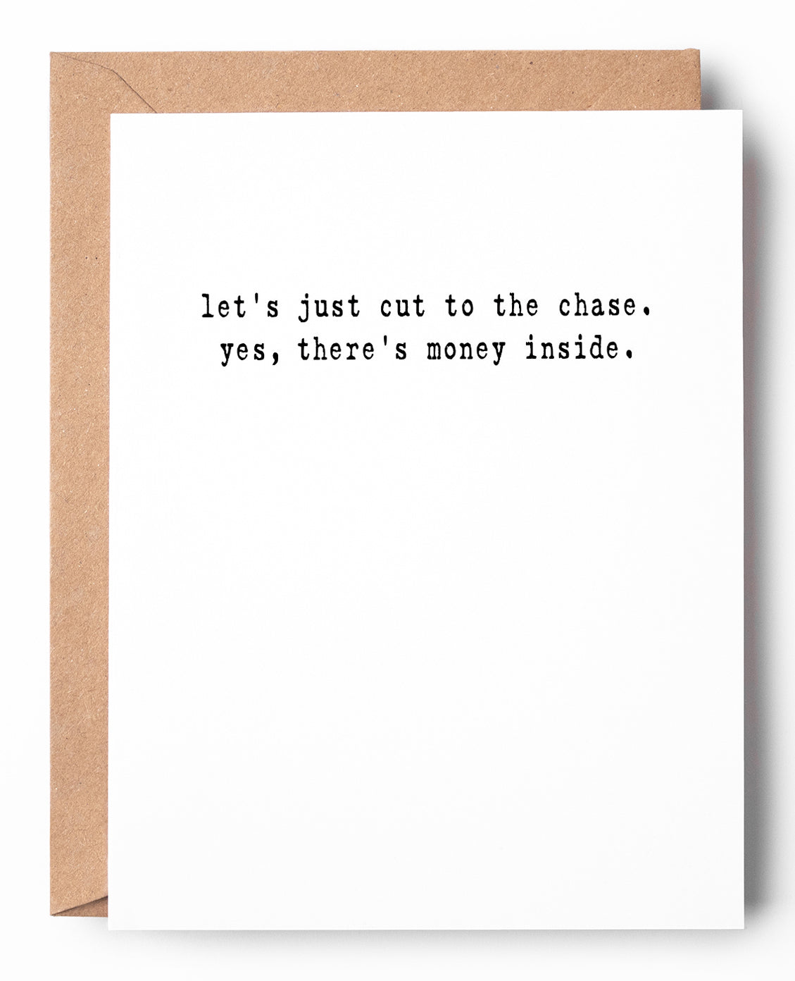 Funny letterpress money holder card says: Let's just cut to the chase. Yes, there's money inside.