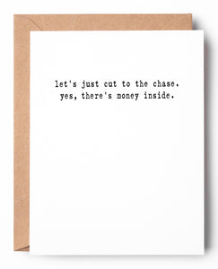 Funny letterpress money holder card says: Let's just cut to the chase. Yes, there's money inside.