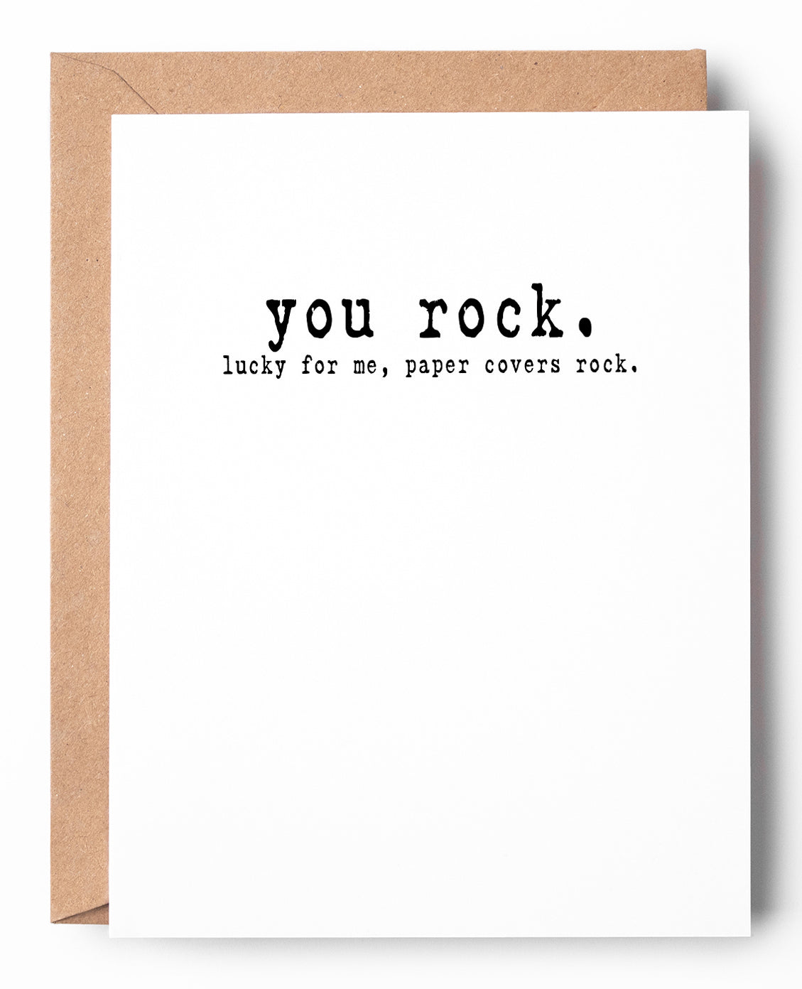 Funny letterpress thank you card that says: You rock. Lucky for me, paper covers rock.
